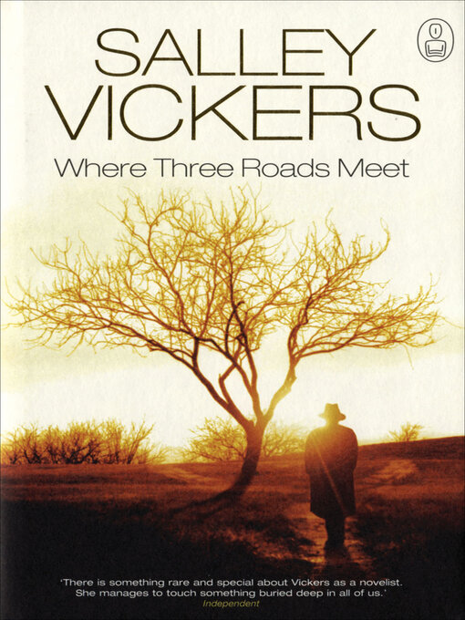 Title details for Where Three Roads Meet by Salley Vickers - Available